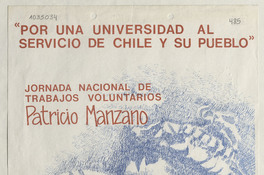 Por una universidad al servicio de Chile y su pueblo: Jornada Nacional de Trabajos Voluntarios Patricio Manzano [estampa], 1986