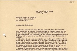 [Carta] 1933 abr. 19, San Juan, Puerto Rico [a] Gabriela Mistral, Río Piedras, Puerto Rico