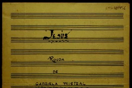 Jesús ronda de Gabriela Mistral : homenaje de admiración
