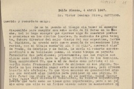 [Carta] 1947 abril 4, Bahía Blanca, Argentina [a] Víctor Domingo Silva, Santiago [Chile]