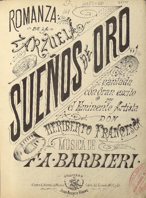 Sueños de oro romanza de la zarzuela [para canto y piano] [música] : música de F. A. Barbieri.