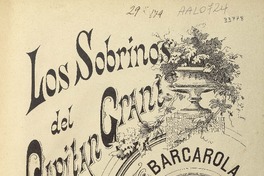 Los sobrinos del "Capitán Grant" barcarola de la zarzuela ; arreglada para canto y piano [música] : Luis A. Masferrer.