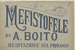 Mefistófele meditazione ; sul prologo ;arreglada para una o dos bandurrias o mandolinas y guitarra [música] : A. Boito ; riduzione di Antonio Alba.