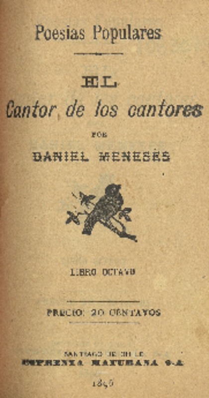 El cantor de los cantores : poesías populares : libro octavo por Daniel Meneses.
