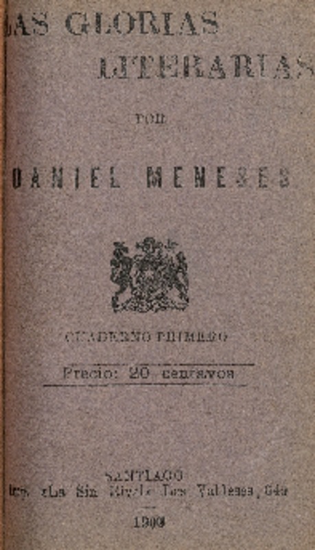 Las glorias literaria : cuaderno primero por Daniel Meneses.