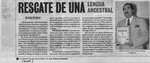 Rescate de una lengua ancestral  [artículo] Rodrigo Orellana.