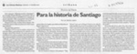 Para la historia de Santiago  [artículo] Luis Sánchez Latorre.