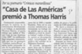 "Casa de Las Américas" premió a Thomas Harris  [artículo].