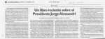 Un libro reciente sobre el Presidente Jorge Alessandri  [artículo] Sergio Martínez Baeza.