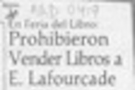Prohibieron vender libros a E. Lafourcade  [artículo].