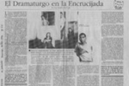 El dramaturgo en la encrucijada  [artículo] Juan Andrés Piña.