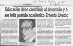 Educación debe contribuir al desarrollo y a ser feliz postuló académico Ernesto Livacic
