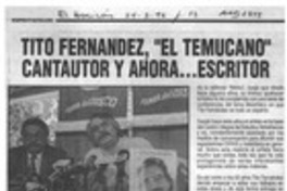Tito Fernández, "El Temucano" cantautor y ahora -- escritor  [artículo].