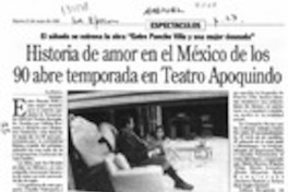 Historia de amor en el México de los 90 abre temporada en Teatro Apoquindo  [artículo].