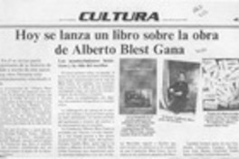 Hoy se lanza un libro sobre la obra de Alberto Blest Gana  [artículo].