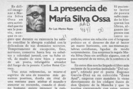La presencia de María Silva Ossa  [artículo] Luis Merino Reyes.