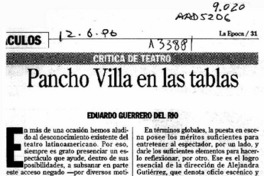 Pancho Villa en las tablas  [artículo] Eduardo Guerrero del Río.