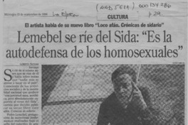 Lemebel se ríe del Sida: "Es la autodefensa de los homosexuales"  [artículo] Loreto Novoa.
