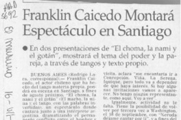Franklin Caicedo montará espectáculo en Santiago  [artículo].