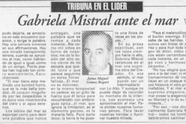 Gabriela Mistral ante el mar  [artículo] Jaime Miguel Gómez Rogers.