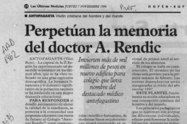 Perpetúan la memoria del doctor A. Rendic  [artículo] Yuri Rojo.