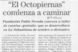 "El Octopiernas" comienza a caminar  [artículo].