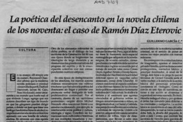 La poética del desencanto en la novela chilena de los noventa, el caso de Ramón Díaz Eterovic  [artículo] Guillermo García C.