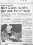 Hace 23 años murió el gran poeta Pablo Neruda  [artículo].