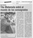 Tito Matamala entró al mundo de los consagrados  [artículo].