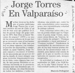Jorge Torres en Vaparaíso  [artículo] Marcelo Pellegrini.