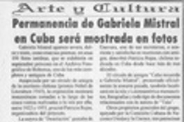 Permanencia de Gabriela Mistral en Cuba será mostrada en fotos  [artículo].