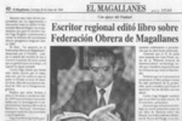 Escritor regional editó libro sobre Federación Obrera de Magallanes  [artículo].