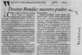 Doctor Rendic, nuestro padre  [artículo] Ketty Farandato Politis.
