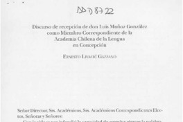 Discurso de recepción de don Luis Muñoz González como Miembro correpondiente de la Academia Chilena de la Lengua en Concepción  [artículo] Ernesto Livacic Gazzano.