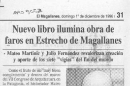 Nuevo libro ilumina obra de faros en Estrecho de Magallanes  [artículo].