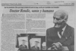 Doctor Rendic, santo y humano  [artículo].