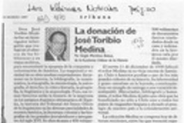 La donación de José Toribio Medina  [artículo] Sergio Martínez Baeza.