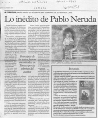 Lo inédito de Pablo Neruda  [artículo].
