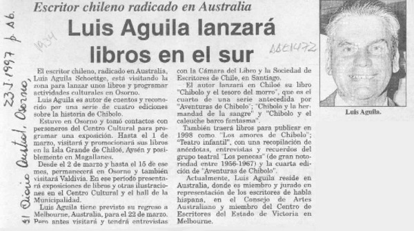 Luis Aguila lanzará libros en el sur  [artículo].