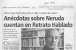 Anécdotas sobre Neruda cuentan en retrato hablado  [artículo] Leopoldo Pulgar I.