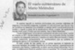 El vuelo subterráneo de Mario Meléndez  [artículo] Bernardo González Koppmann.