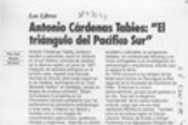 Antonio Cárdenas Tabies, "El triángulo del Pacífico Sur"  [artículo] José Arraño Ac evedo.