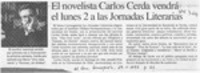 El Novelista Carlos Cerda vendrá el lunes 2 a las jornadas literarias  [artículo].