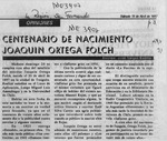 Centenario de nacimiento Joaquín Ortega Folch  [artículo] José Vargas Badilla.