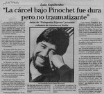 "La cárcel bajo Pinochet fue dura pero no traumatizante"  [artículo].