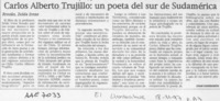 Carlos ALberto Trujillo, un poeta del sur de Sudamérica  [artículo] Iván Carrasco.