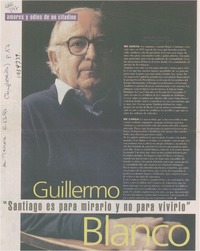 Guillermo Blanco "Santiago es para mirarlo y no para vivirlo"