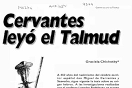 Cervantes leyó el Talmud  [artículo] Graciela Chichotky.