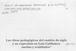 Las ideas pedagógicas del cambio de siglo y su expresión en Luis Galdames, sueños y realidades  [artículo] Luis Celis M.