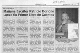 Mañana escritor Patricio Borlone lanza su primer libro de cuentos  [artículo].
